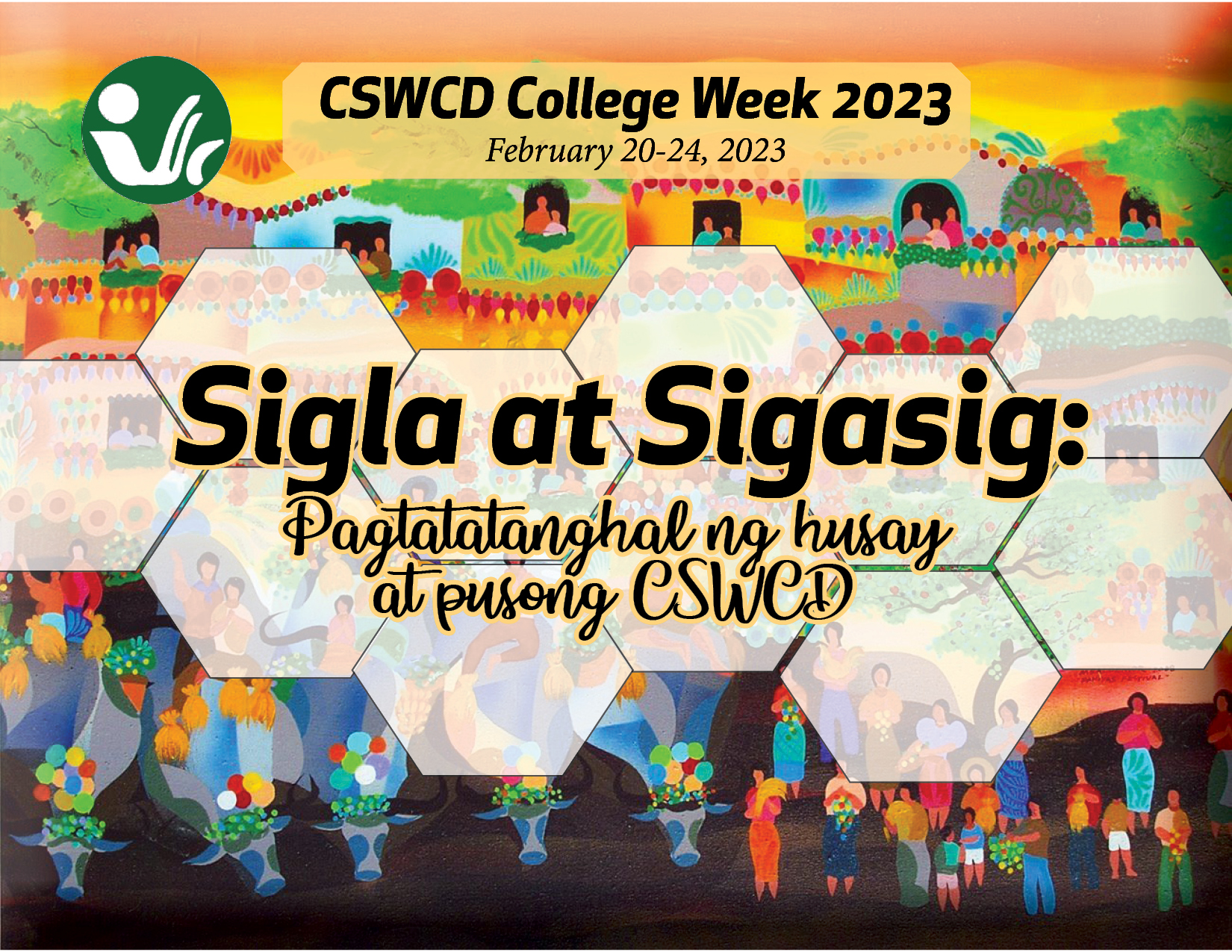 CSWCD College Week 2023: Sigla at Sigasig: Pagtatanghal ng Husay at Pusong CSWCD