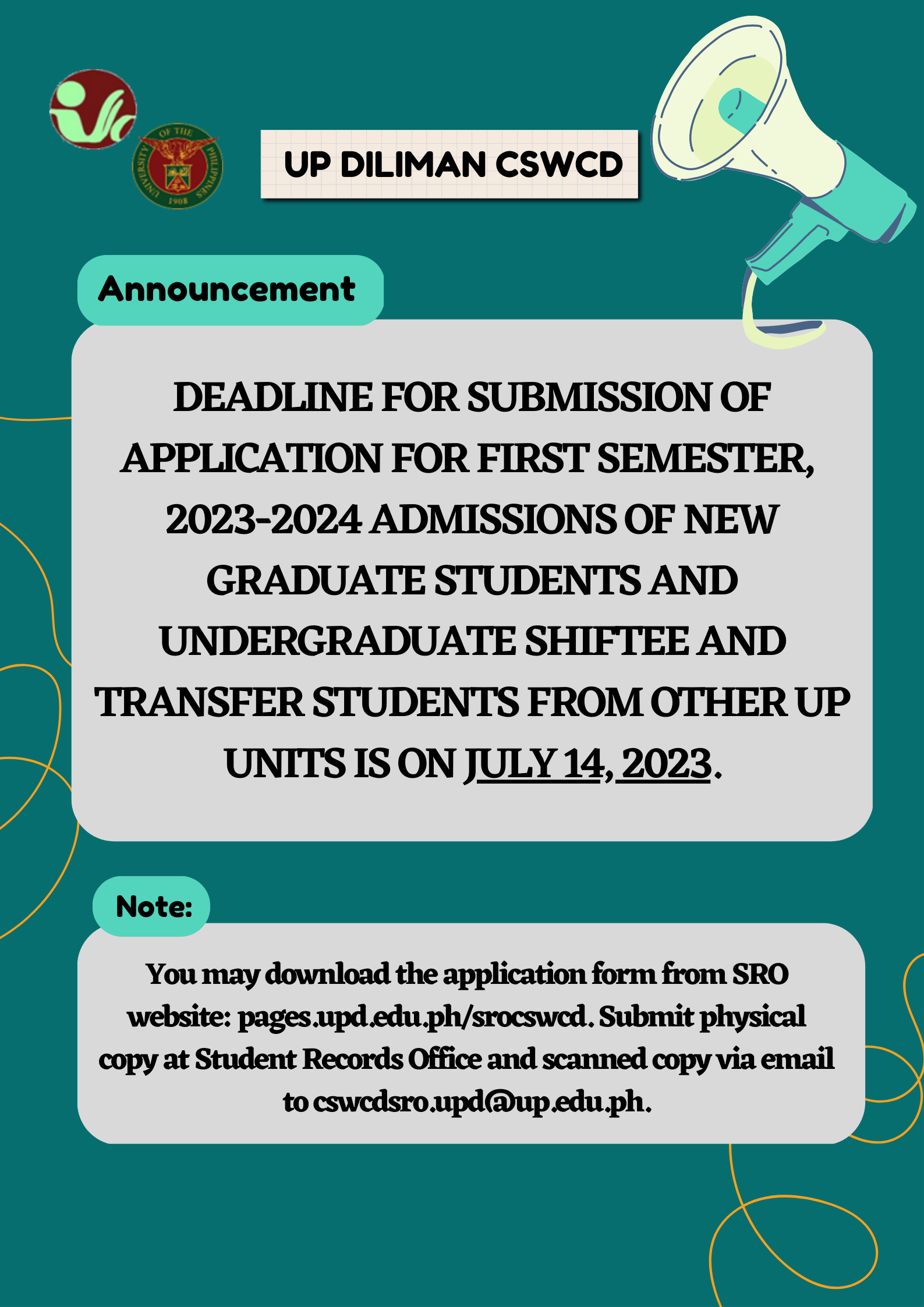 Deadline for Submission of Application for First Semester,  2023-2024 Admissions of New Graduate Students and Undergraduate Shiftee and Transfer Students from other UP units is on JULY 14, 2023